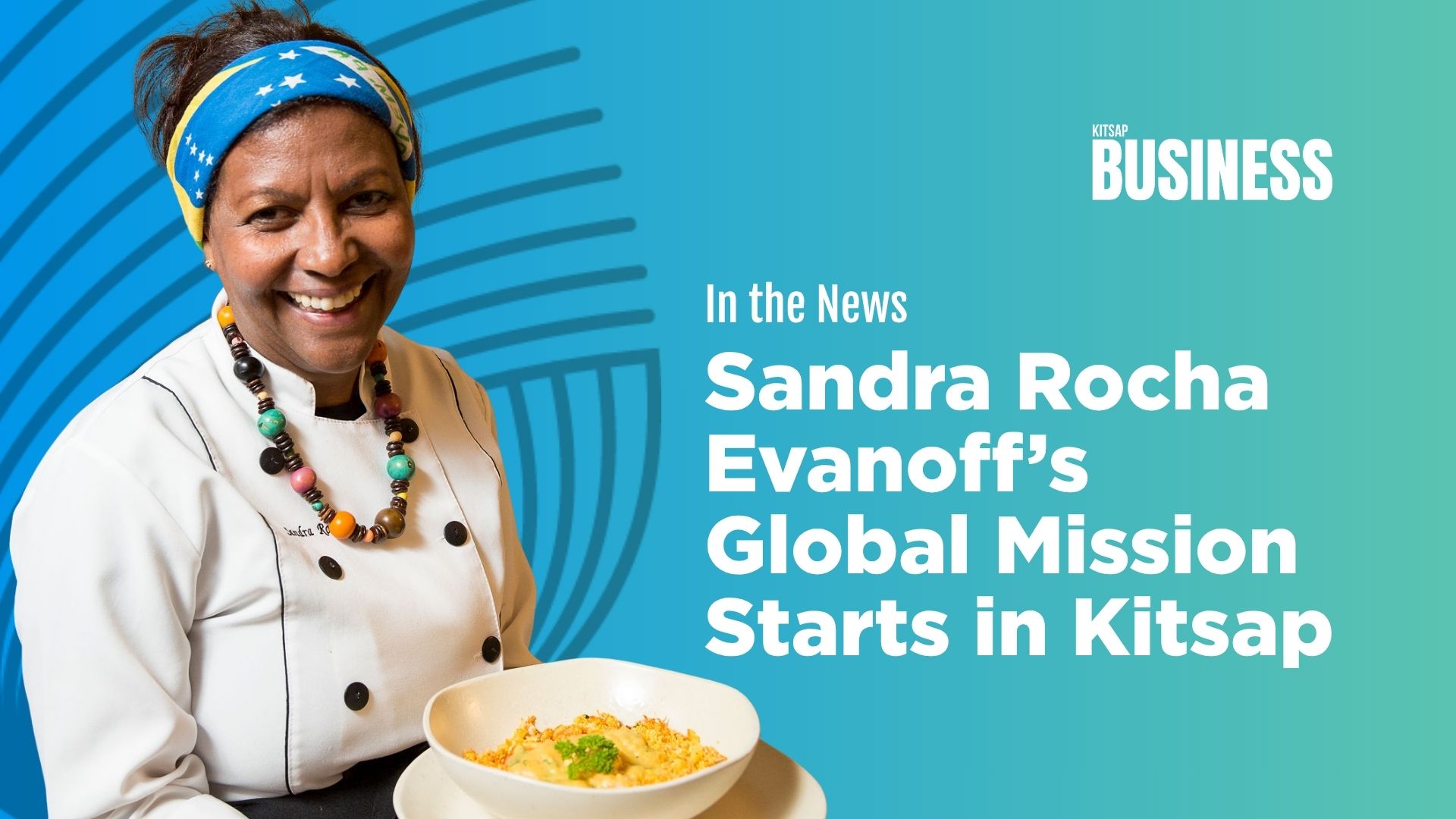 Sandra Rocha Evanoff’s Global Mission Starts in Kitsap